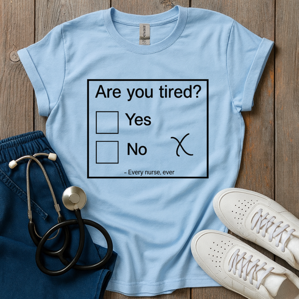 Every Nurse Ever T-Shirt
