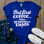 But First Coffee T-Shirt