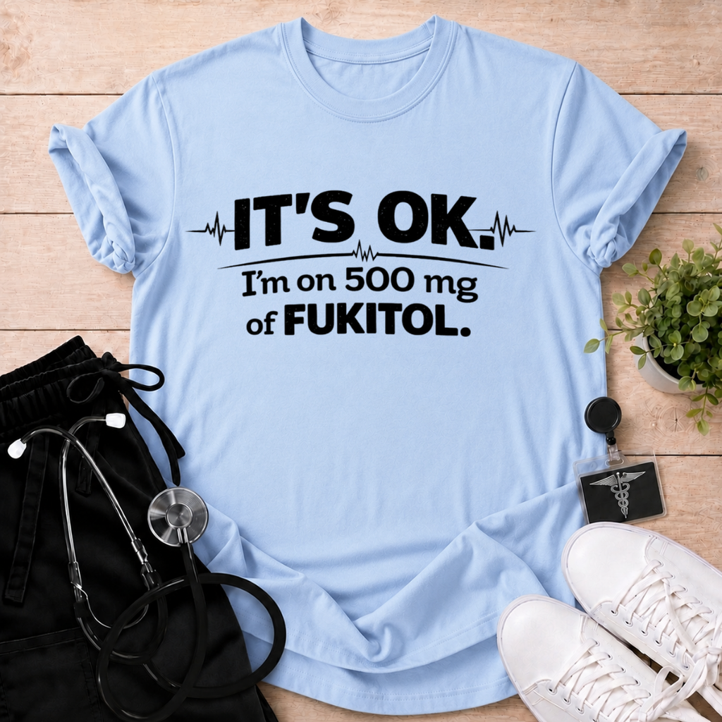 It's OK T-Shirt
