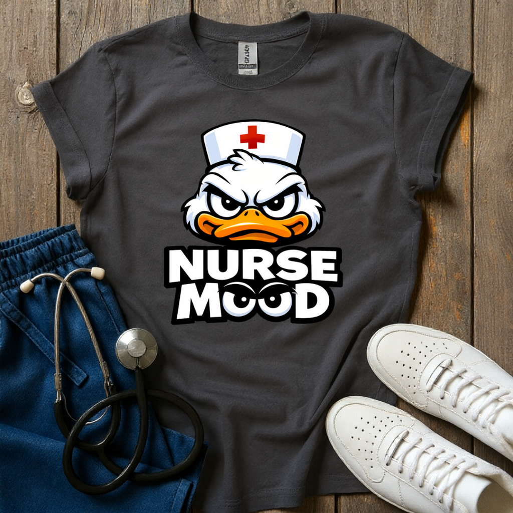 Duck Nurse Mood T-Shirt