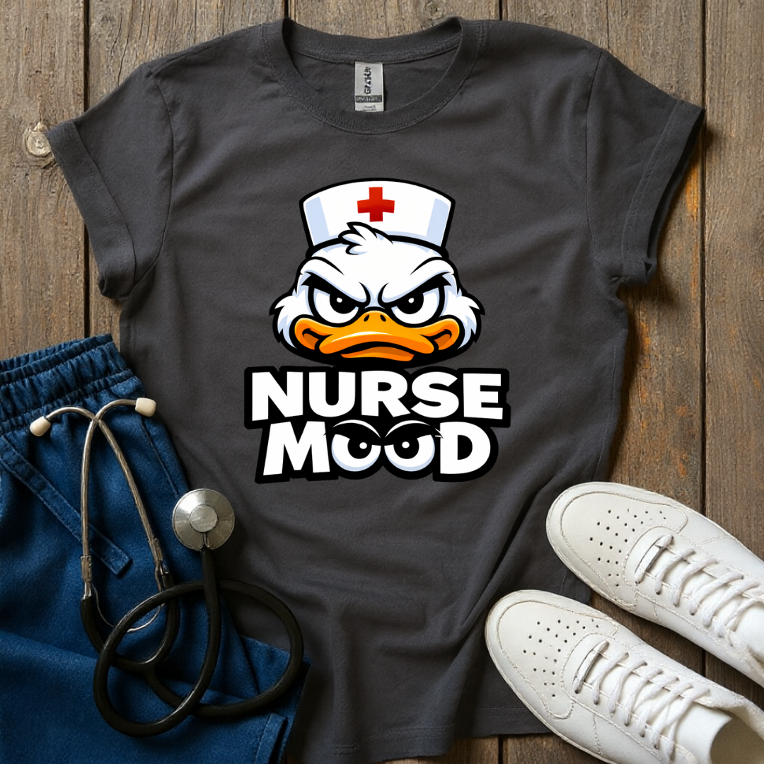 Duck Nurse Mood T-Shirt