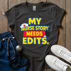 Story Needs Edits T-Shirt
