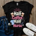Half Coffee Half Nurse T-Shirt
