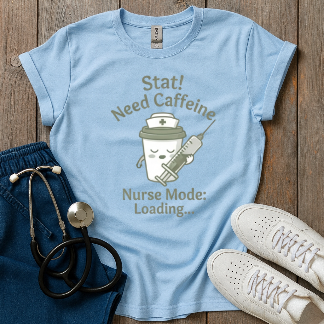 Nurse Mode: Loading T-Shirt