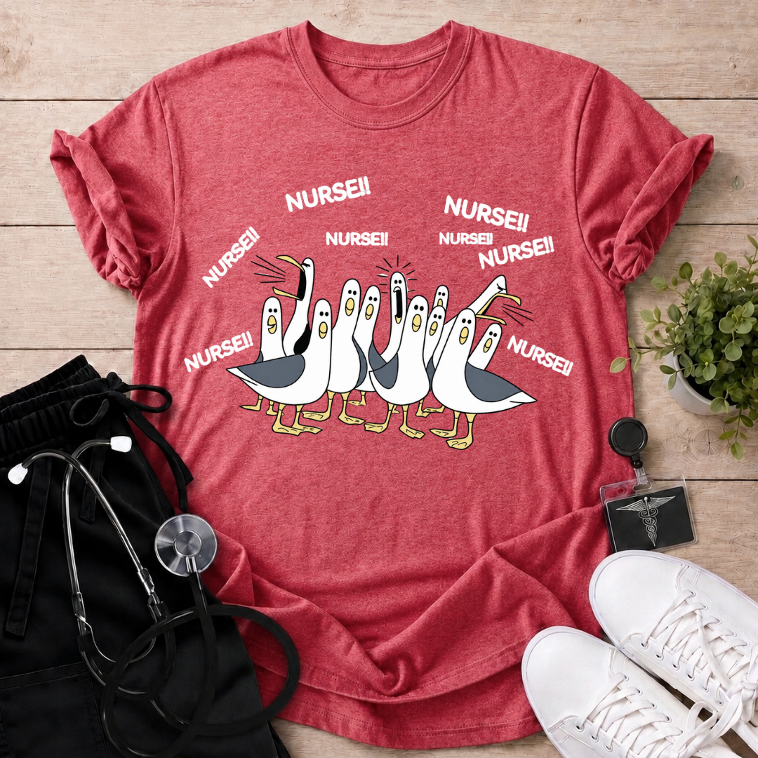 Seagulls Shouting Nurse T-Shirt