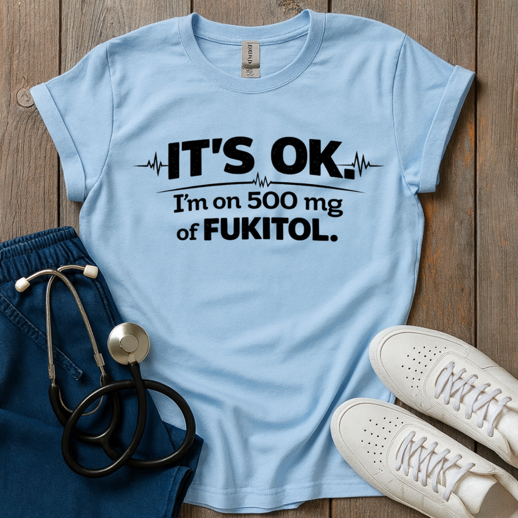It's OK T-Shirt