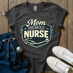 Your Son Is A Nurse T-Shirt