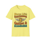 Continuous Coffee and Kindness T-Shirt