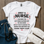 Only A Nurse T-Shirt