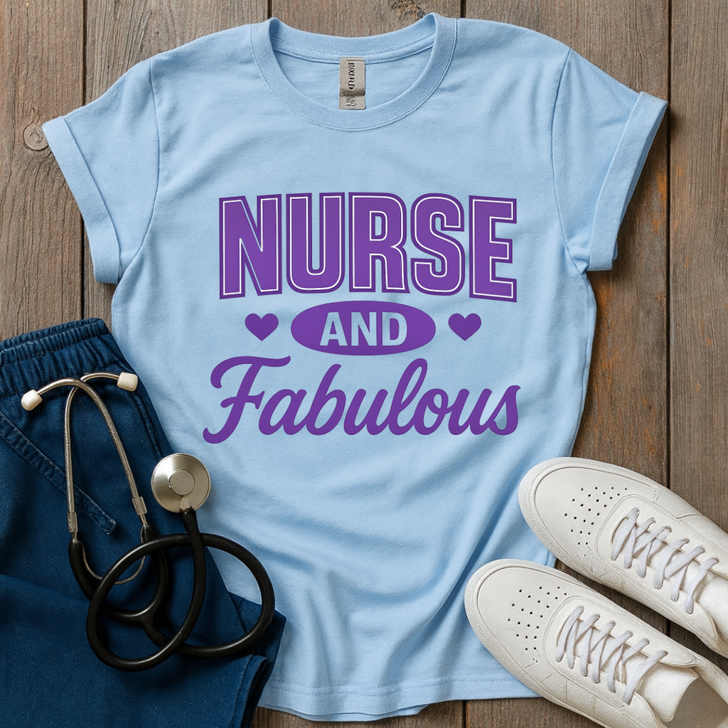 Nurse And Fabulous T-Shirt