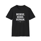 Nurse Hero Human T-Shirt
