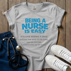 Being A Nurse Is Easy T-Shirt