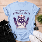 We're All Crazy T-Shirt