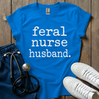 Feral Nurse Husband T-Shirt