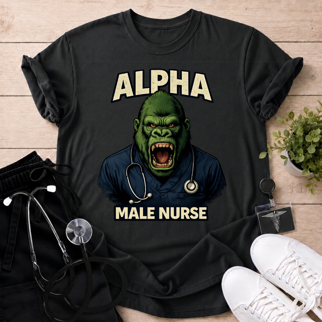 Alpha Male Nurse T-Shirt