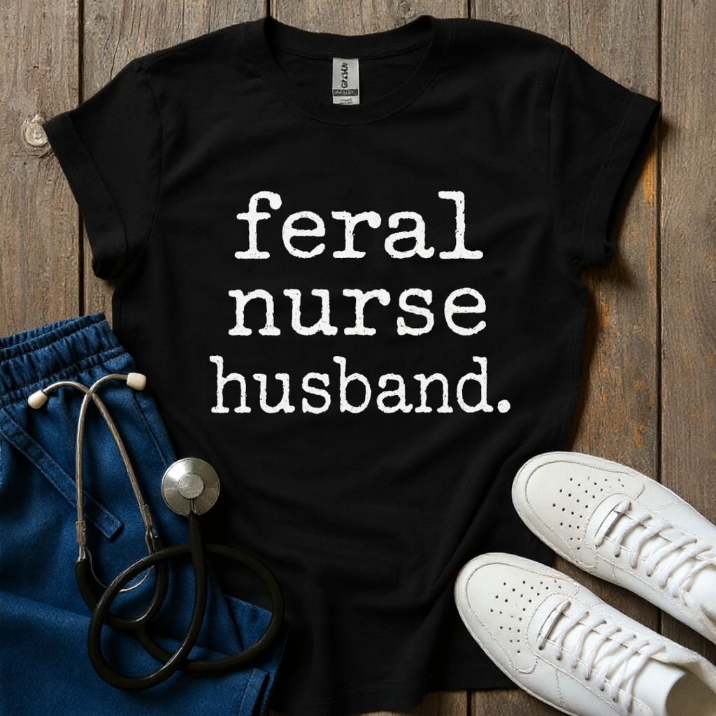 Feral Nurse Husband T-Shirt