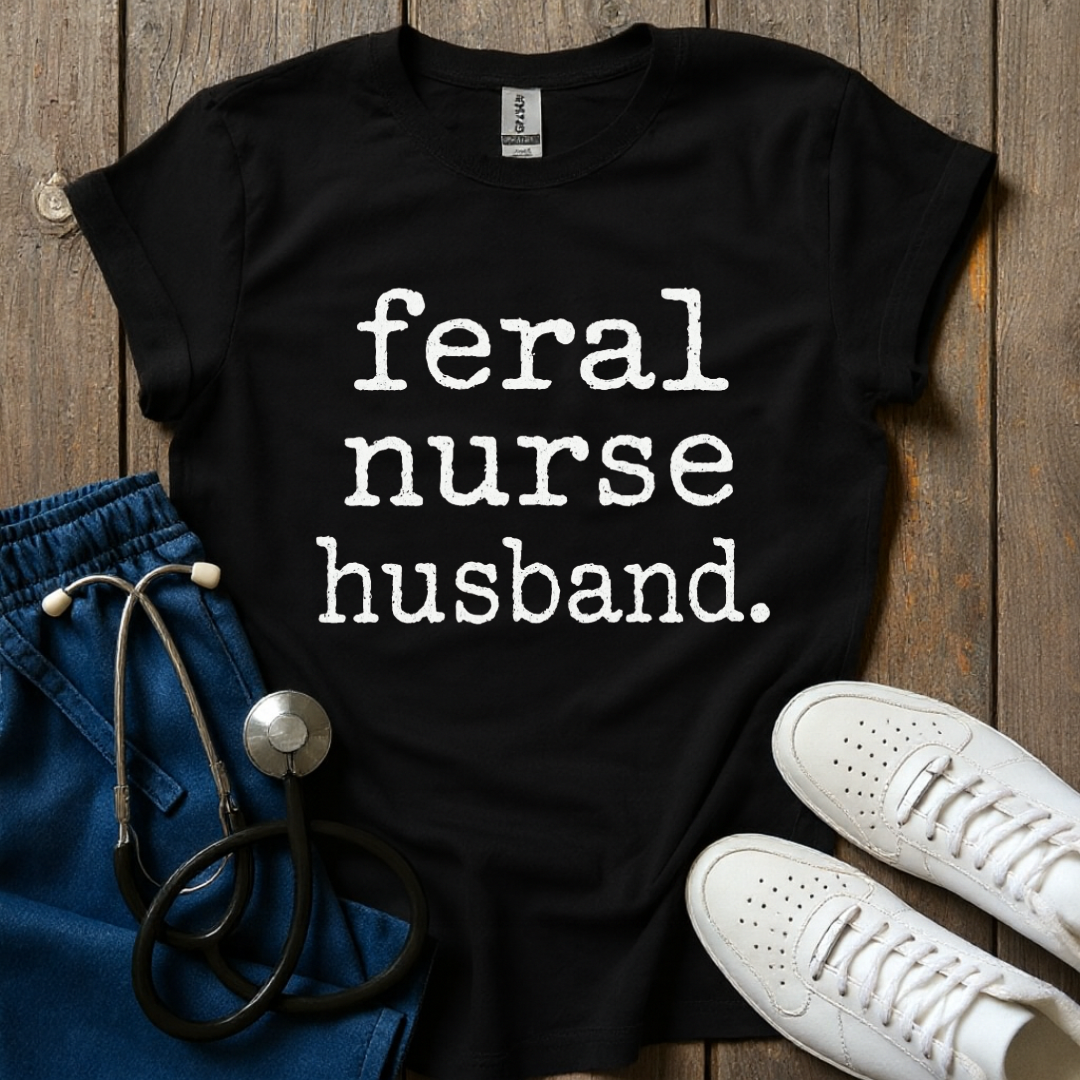 Feral Nurse Husband T-Shirt