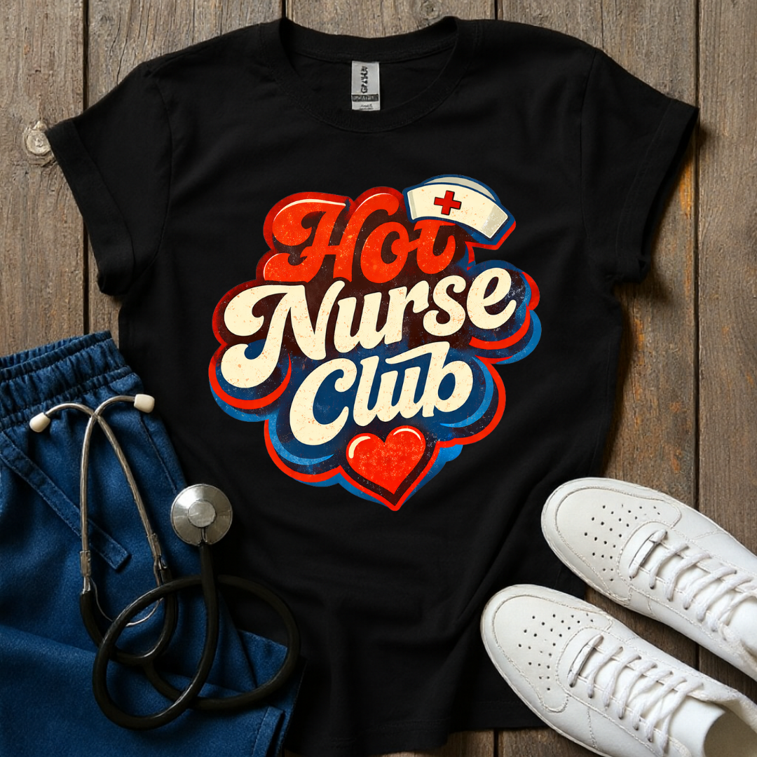 Hot Nurse Club T-Shirt