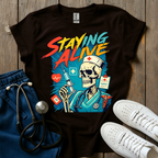 Staying Alive T-Shirt