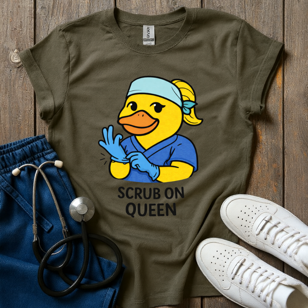 Scrub On Queen T-Shirt