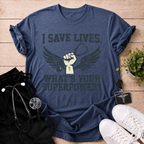 I Save Lives T-Shirt