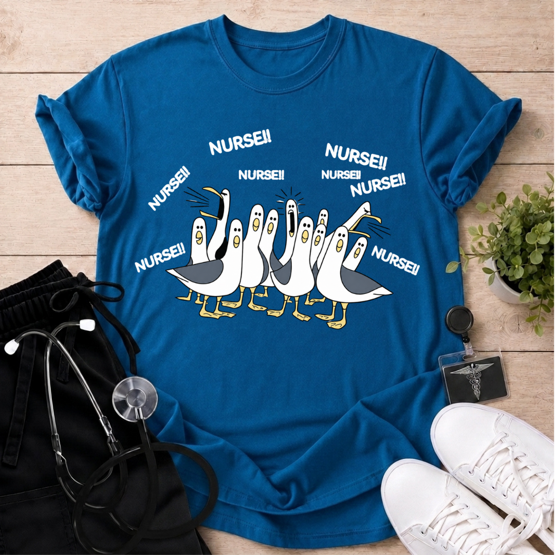 Seagulls Shouting Nurse T-Shirt