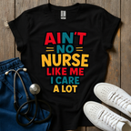 Ain't No Nurse T-Shirt