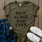 Best Nurse Dad T-Shirt