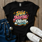 Hot Nurse Mom T-Shirt