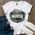 Your Son Is A Nurse T-Shirt