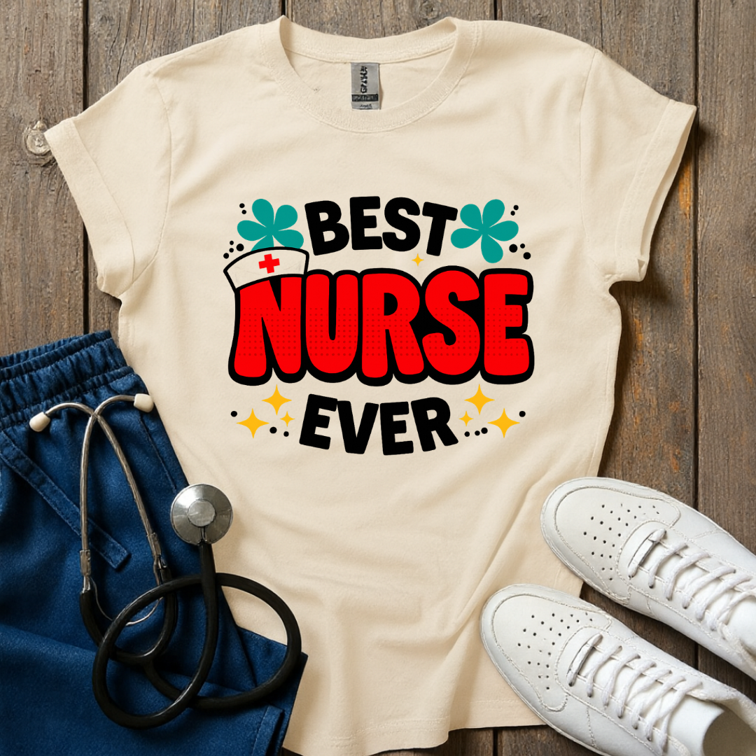 Best Nurse Ever T-Shirt