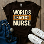 Okayest Nurse T-Shirt
