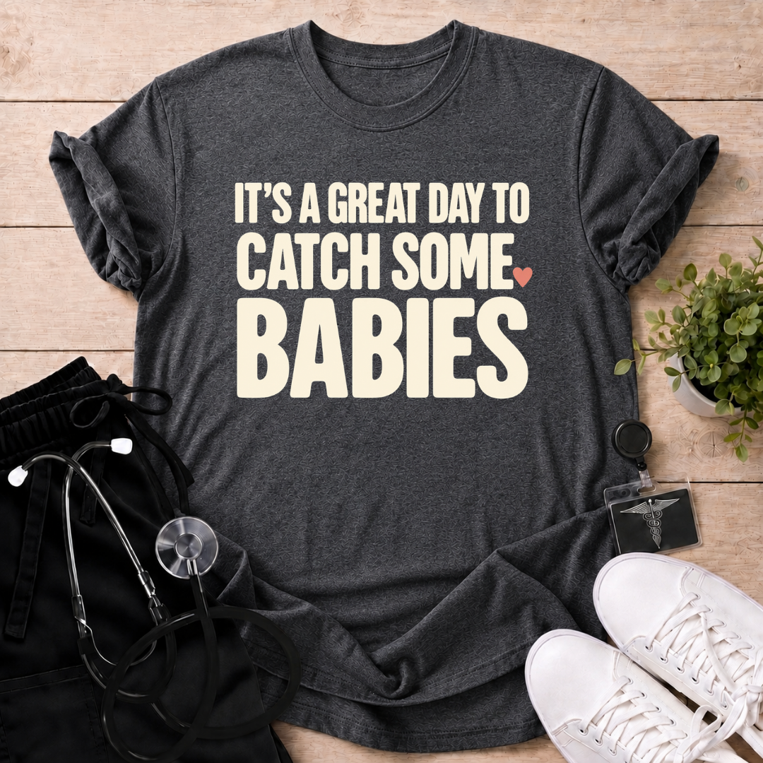 Catch Some Babies T-Shirt