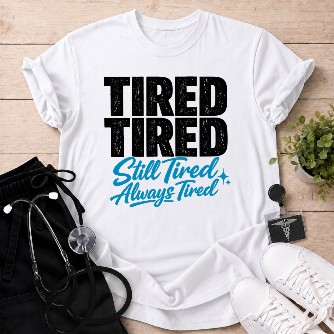 Always Tired T-Shirt