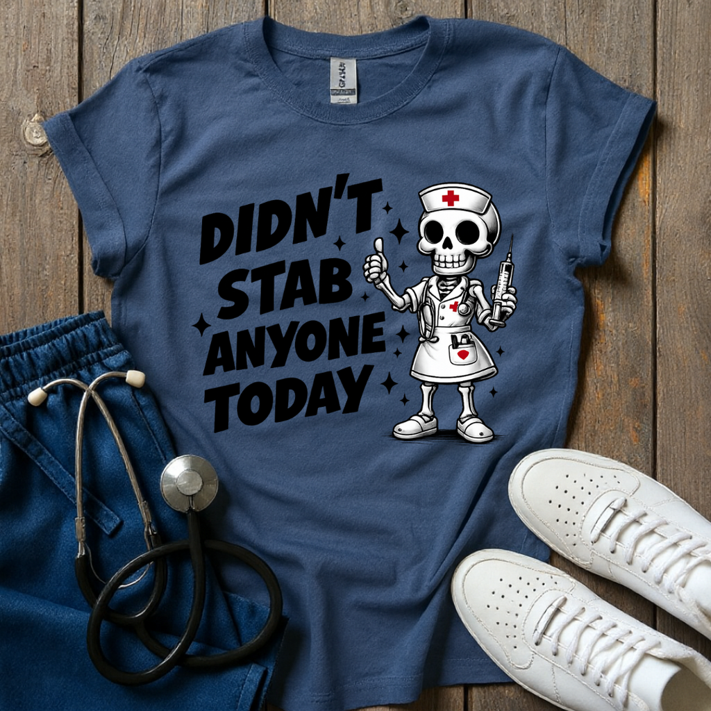 Didn't Stab Anyone T-Shirt