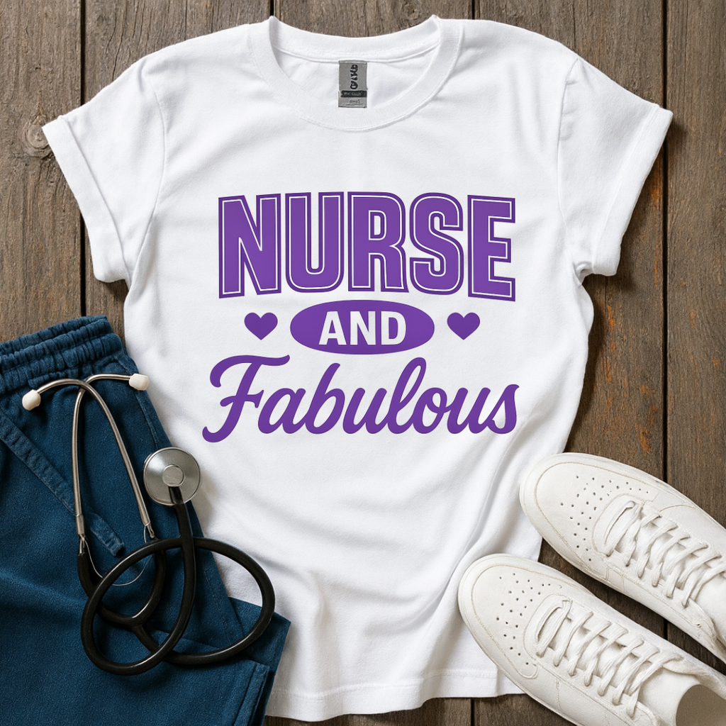 Nurse And Fabulous T-Shirt