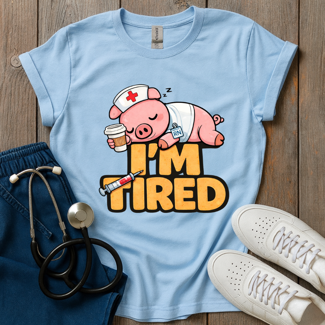 I’m Tired T-Shirt