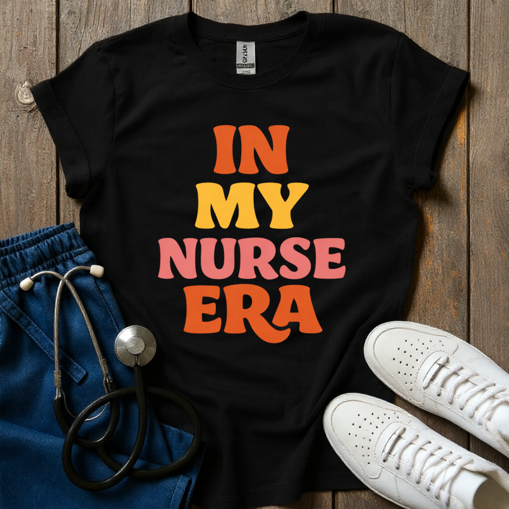 My Nurse Era T-Shirt