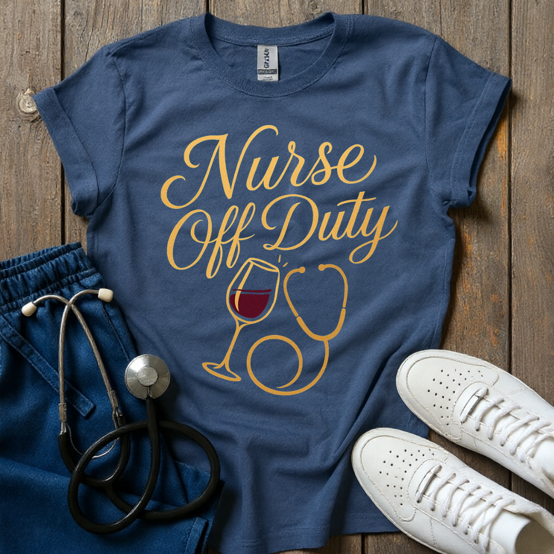 Nurse Off Duty T-Shirt