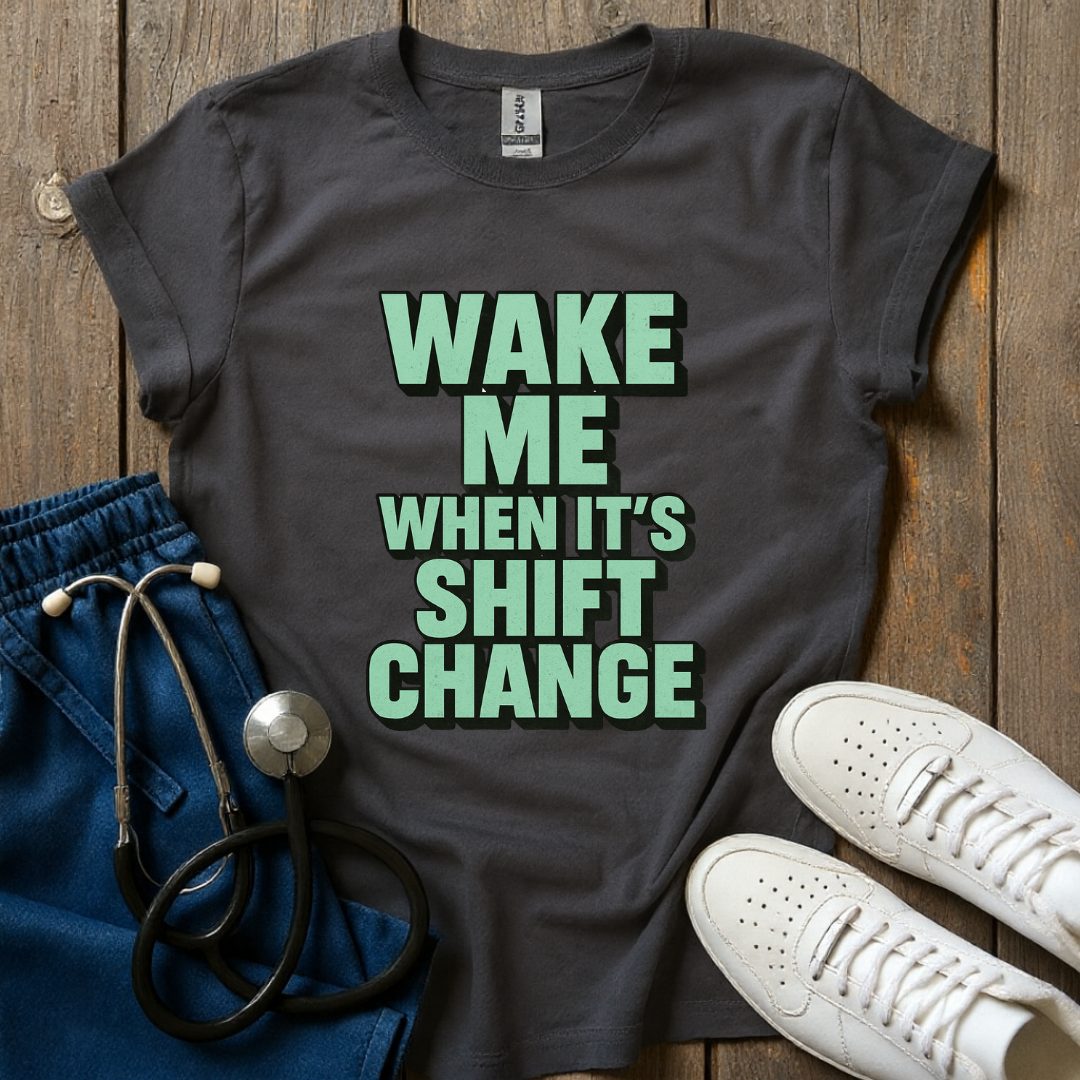 At Shift Change T-Shirt