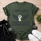 I Save Lives T-Shirt
