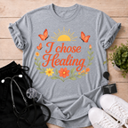 I Chose Healing T-Shirt