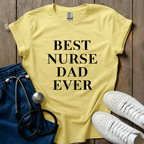 Best Nurse Dad T-Shirt