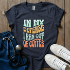 In My Defense T-Shirt