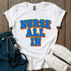Nurse All In T-Shirt