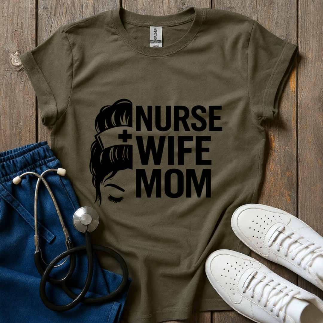 Nurse Wife Mom T-Shirt