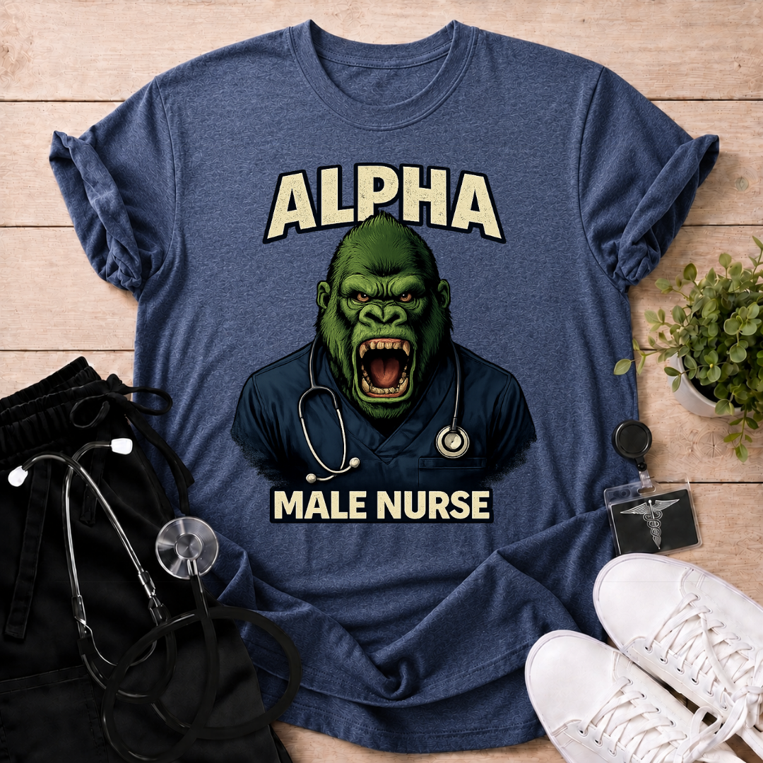 Alpha Male Nurse T-Shirt