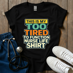 Too Tired T-Shirt