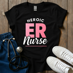 Heroic ER Nurse T-Shirt