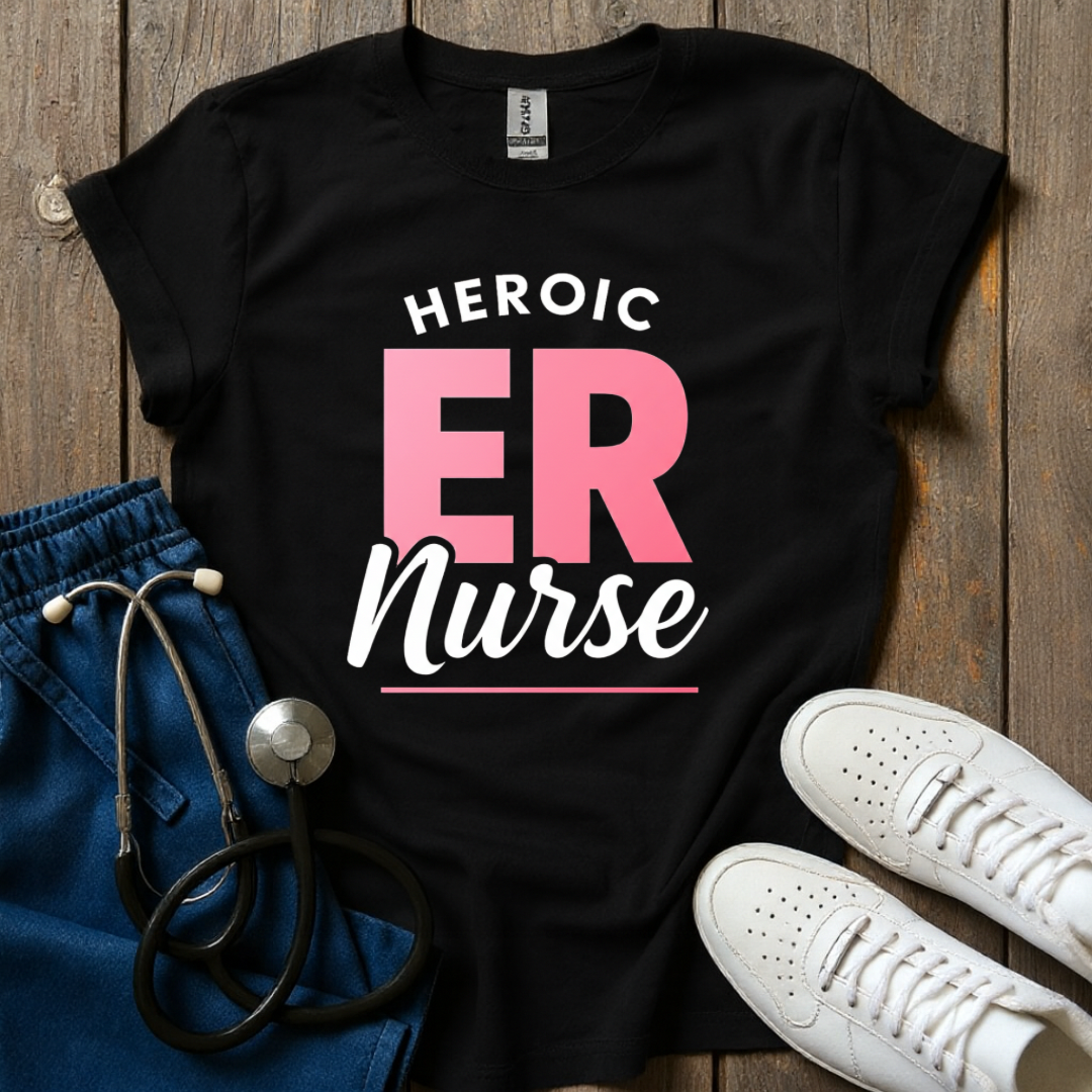 Heroic ER Nurse T-Shirt
